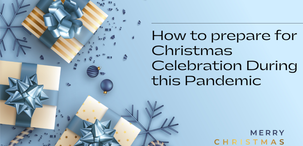 How to prepare for Christmas Celebration During this Pandemic