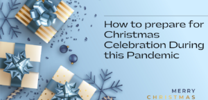 How to prepare for Christmas Celebration this During this Pandemic