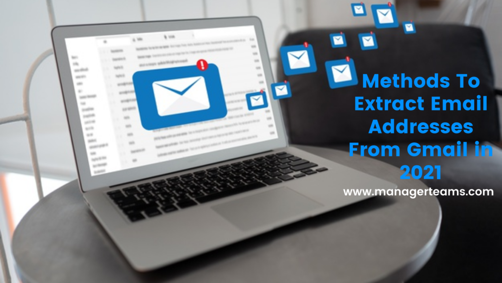 Methods To Extract Email Addresses From Gmail in 2021