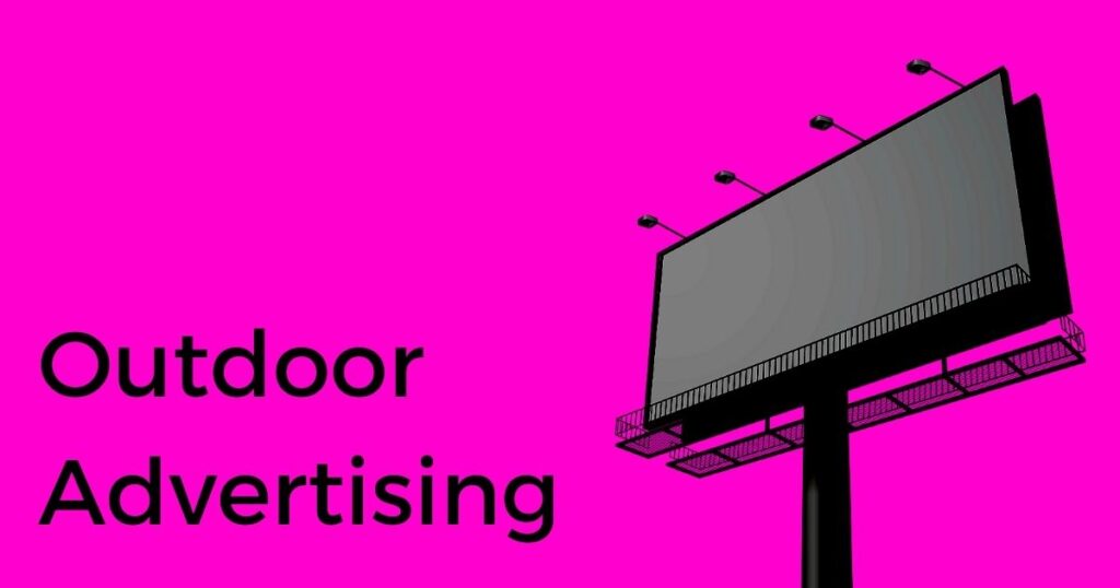5 Reasons Why Outdoor Advertising Signs Are Important